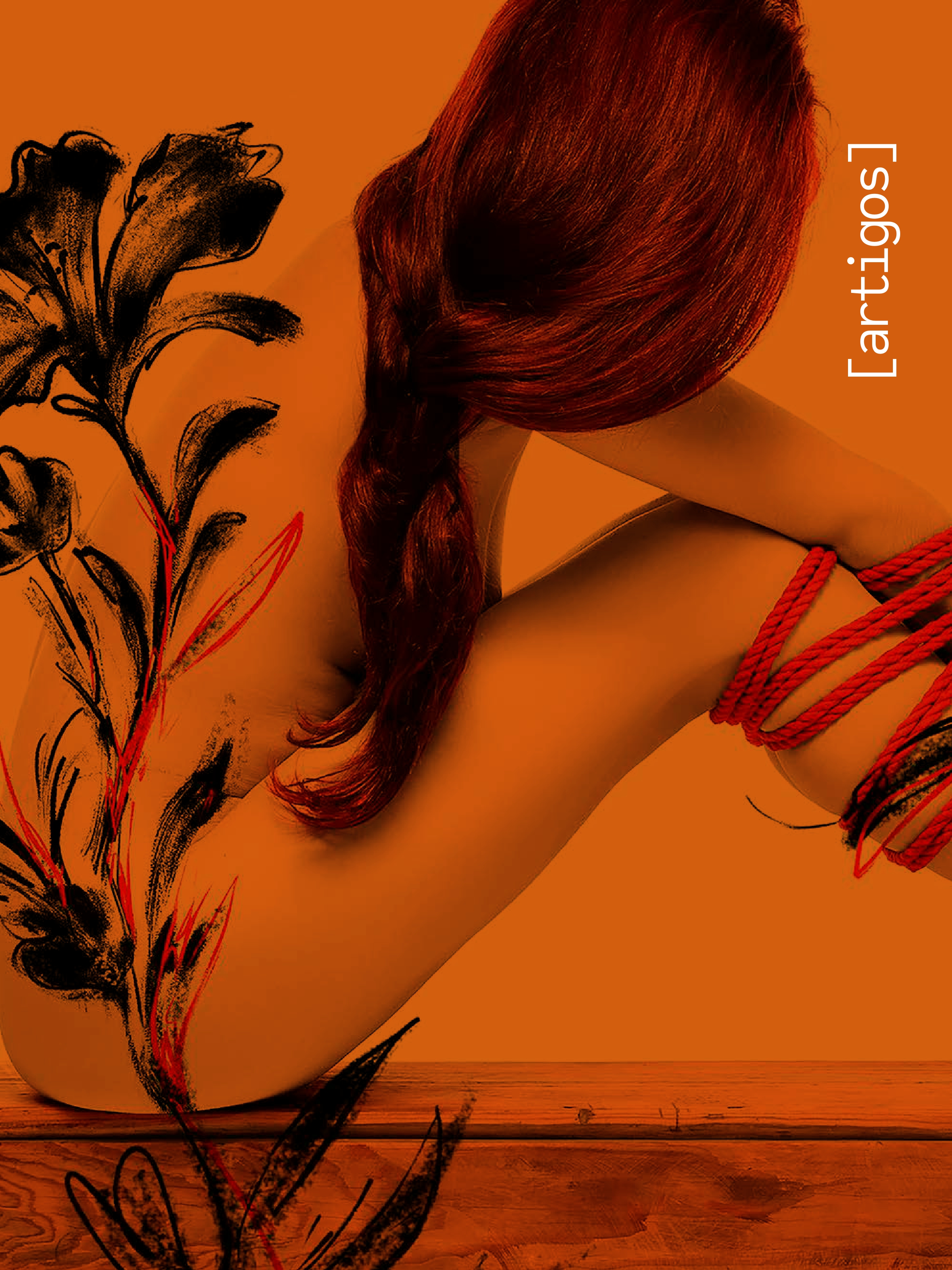 A imagem é uma composição artística com uma pessoa e elementos florais em um fundo laranja vibrante. Uma figura de cabelo ruivo, vista parcialmente de costas, está sentada ou ajoelhada, com cordas vermelhas amarradas em uma das pernas. Flores escuras e estilizadas com detalhes em vermelho adornam o lado esquerdo, e a pessoa repousa sobre uma superfície de madeira. No canto superior direito, lê-se "[artigos]" na vertical.