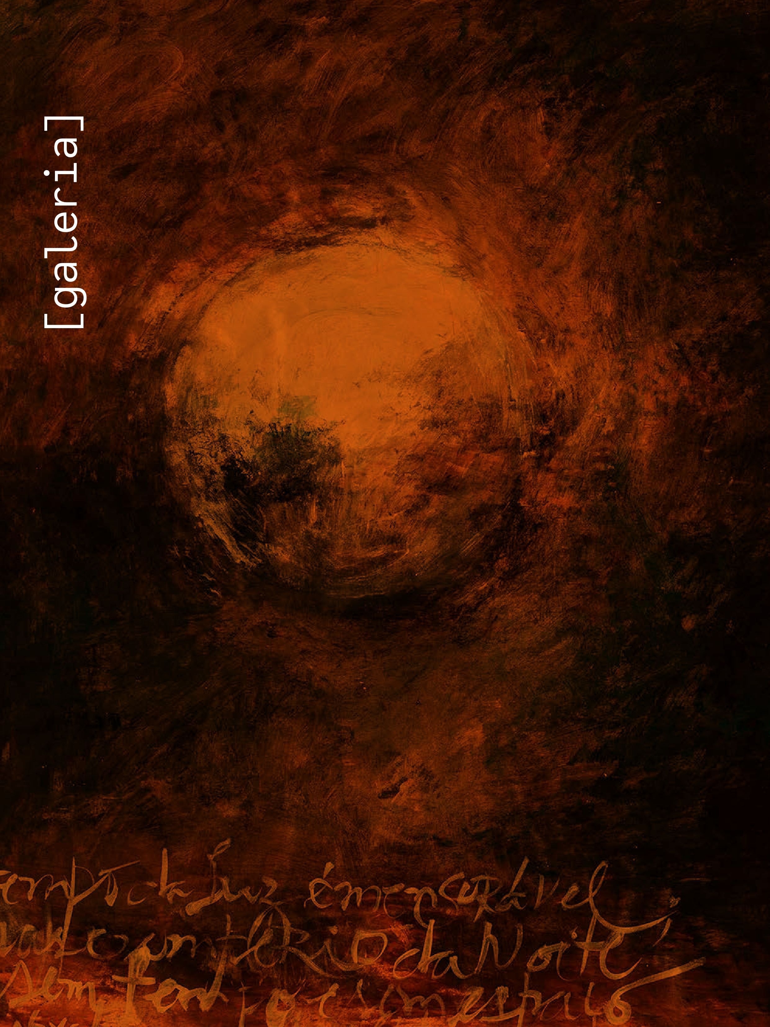 Imagem em tons escuros de marrom, laranja e preto, com textura de pintura abstrata. No centro, há uma forma circular iluminada que lembra um sol ou uma esfera de luz. Na parte inferior, aparecem inscrições caligráficas em tom amarelo. À esquerda, na vertical, está escrita a palavra “[galeria]” em letras brancas.